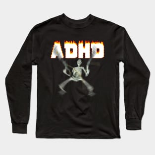 ADHD Skeleton Meme Long Sleeve T-Shirt